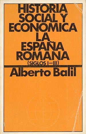 Seller image for HISTORIA SOCIAL Y ECONOMICA - LA ESPAA ROMANA (S. I-III) for sale by Libreria 7 Soles