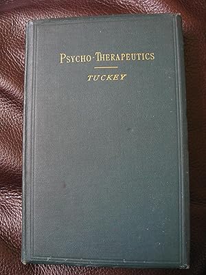 Image du vendeur pour PSYCHO-THERAPEUTICS or Treatment by Hypnotism and Suggestion. mis en vente par Stoneman Press