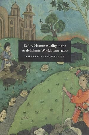 Immagine del venditore per Before Homosexuality in the Arab-Islamic World 1500-1800 venduto da Sutton Books