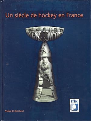 Un siècle de hockey en France