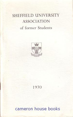 Sheffield University Associaton of Former Students. List of Members, October 1969