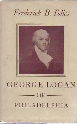 Seller image for George Logan of Philadelphia for sale by The Book Junction