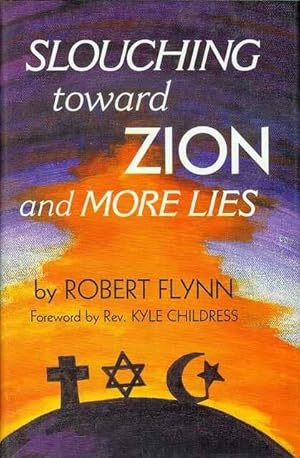 Slouching Toward Zion And More Lies