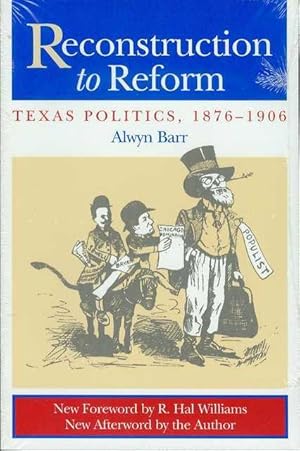 Bild des Verkufers fr Reconstruction to Reform: Texas Politics, 1876-1906 zum Verkauf von Bookmarc's
