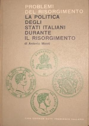 Imagen del vendedor de La politica degli Stati italiani durante il Risorgimento. a la venta por Libreria La Fenice di Pietro Freggio