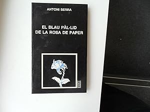 Seller image for El Blau Pal.lid De La Rosa De Paper for sale by Clement Burston Books