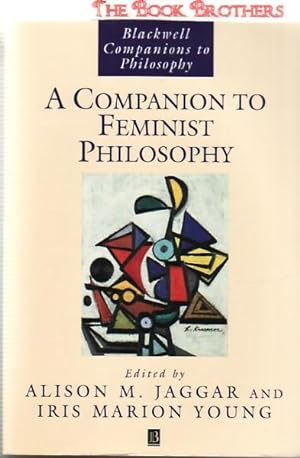 Immagine del venditore per A Companion to Feminist Philosphy:Blackwell Companions to Philosophy venduto da THE BOOK BROTHERS