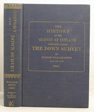 The History of the Survey of Ireland commonly called the Down Survey A.D. 1655-1656 (1851)