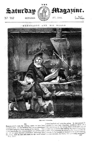 The Saturday Magazine No 787 Sept 1844 including REMBRANDT and HIS WORK (pt 3).,