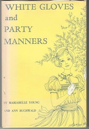 Imagen del vendedor de WHITE GLOVES AND PARTY MANNERS a la venta por Windy Hill Books