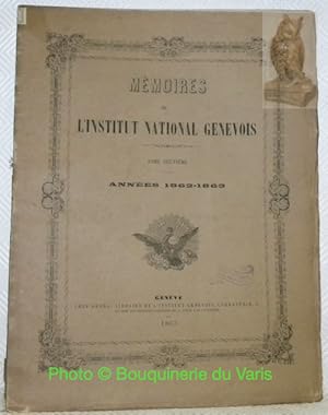 Seller image for Mmoires de l'Institut National Genevois. Tome 9 (Anne 1862-1863). - Oltramare, G. Fonctions discontinues. - Dameth, H. Economie politique et le Spiritualisme.- Vuy, Jules. Chartes indites. - Galiffe, J. B. G. Nouvelles pages d'Histoire exacte, soit le procs de Pierre Ameaux et ses incidents 1546. - Cherbuliez, Andr. La ville de Smyrne et son orateur Aristide. for sale by Bouquinerie du Varis