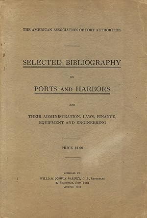 Immagine del venditore per Selected bibliography on ports and harbors and their administration, laws, finance, equipment and engineering venduto da Zamboni & Huntington