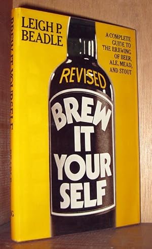 Seller image for Brew it yourself;: A complete guide to the brewing of beer, ale, stout & mead for sale by cookbookjj