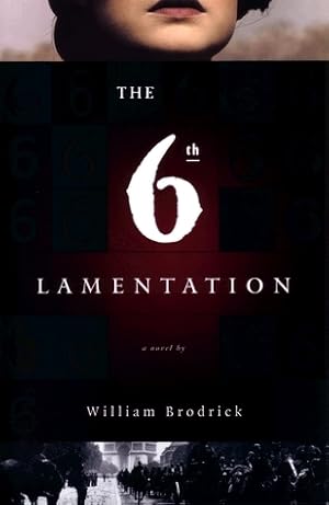 Imagen del vendedor de Brodrick, William | 6th Lamentation, The | Signed First Edition Copy a la venta por VJ Books