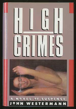 Bild des Verkufers fr High Crimes zum Verkauf von Between the Covers-Rare Books, Inc. ABAA