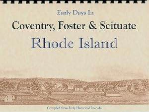 Image du vendeur pour History of the State of Rhode Island / History of Coventry, Foster and Scituate mis en vente par A Plus Printing