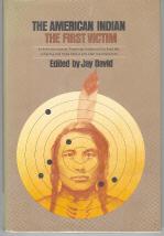 Seller image for The American Indian: The First Victim for sale by Callaghan Books South