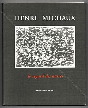 Seller image for Henri MICHAUX. Le regard des autres. for sale by Librairie-Galerie Dorbes Tobeart