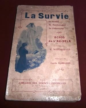 Seller image for La Survie, Sa Realité, Sa Manifestation, Sa Philosophie. Echos De L`Au-Delà for sale by Antiquariat Clement