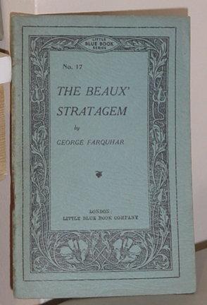 The Beaux Stratagem - Little Blue Book Series No.17