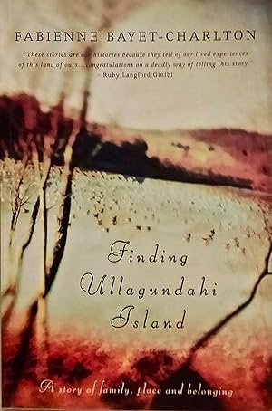 Finding Ullagundahi Island: A Story of Family, Place and Belonging.