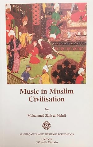 Seller image for Music in Muslim Civilisation +CD (Makanat al-musiqi fi al-hadarah al-Islamiyah) for sale by Joseph Burridge Books