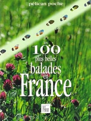 Les 100 Plus Belles Balades En France