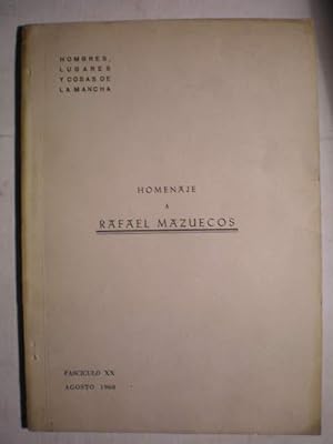 Homenaje a Rafael Mazuecos. Hombres, lugares y cosas de la Mancha. Fascículo XX. Agosto 1968