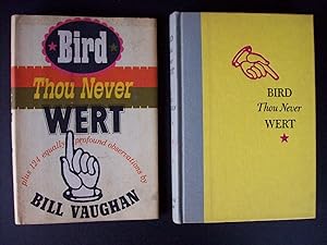 Seller image for BIRD THOU NEVER WERT Plus 124 Equally Profound Observations for sale by The Book Scot