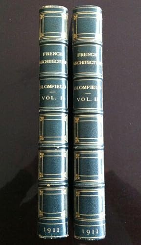 A History of French Architecture From the Reign of Charles VII Till the Death of Mazarin 1494-166...