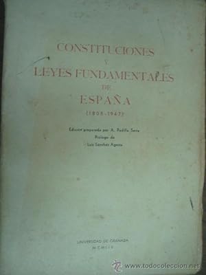 CONSTITUCIONES Y LEYES FUNDAMENTALES DE ESPAÑA (1808-1947)