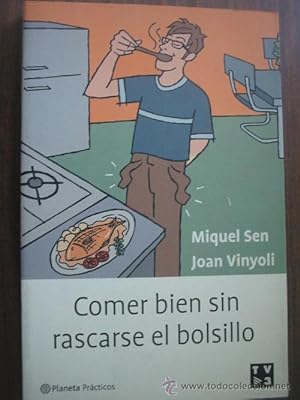 COMER BIEN SIN RASCARSE EL BOLSILLO