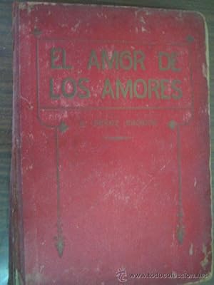 Seller image for EL AMOR DE LOS AMORES (4 tomos) for sale by Librera Maestro Gozalbo