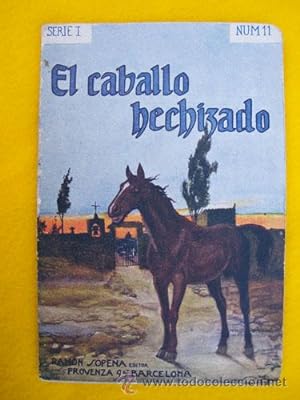 EL CABALLO HECHIZADO. Serie I Num 11