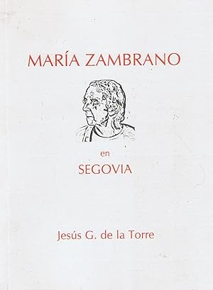 Imagen del vendedor de MARA ZAMBRANO EN SEGOVIA. a la venta por Librera Torren de Rueda