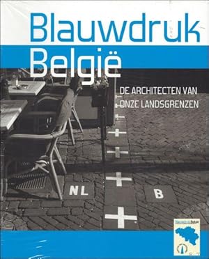 Immagine del venditore per Blauwdruk Belgie. De architecten van onze landsgrenzen (NL) venduto da BOOKSELLER  -  ERIK TONEN  BOOKS