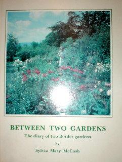 Immagine del venditore per Between Two Gardens: the diary of two Border gardens. venduto da John Turton