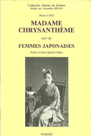 Imagen del vendedor de MADAME CHRYSANTHEME [ Suivi De Jemmes Japonaises ] a la venta por Works on Paper