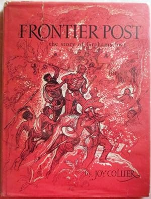 Frontier Post the Story of Grahamstown *** SIGNED ***
