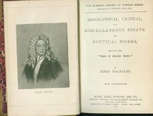 Biographical, Critical, and Miscellaneous Essays, and Poetical Works, Including the "Lays of Anci...