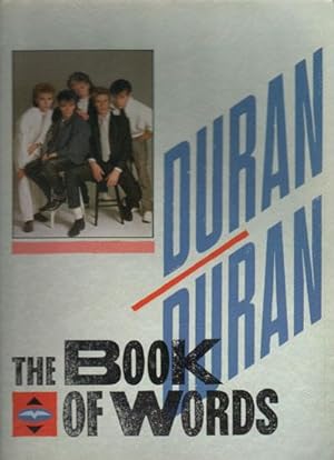 Immagine del venditore per DURAN DURAN. THE BOOK OF WORDS. venduto da Black Stump Books And Collectables