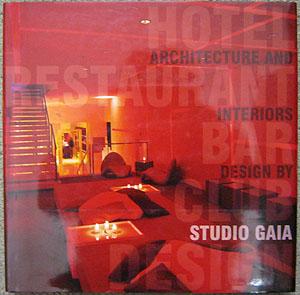 Bild des Verkufers fr Hotel Restaurant Bar Club Design. Architecture + Interiors designed by Studio GAIA zum Verkauf von Dial-A-Book