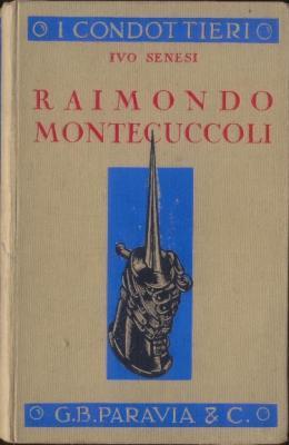 Imagen del vendedor de Raimondo Montecuccoli. Centum Oculi a la venta por Libri Antichi e Rari di A. Castiglioni