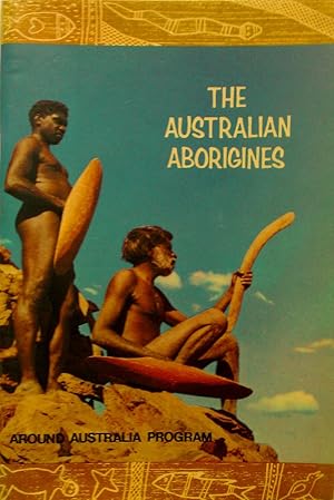 The Australian Aborigines: ( Around Australia Program )