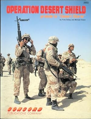 Immagine del venditore per OPERATION DESERT SHIELD: U.S. ARMY DEPLOYMENT, PRELUDE TO "OPERATION DESERT STORM". 2003. venduto da Capricorn Books