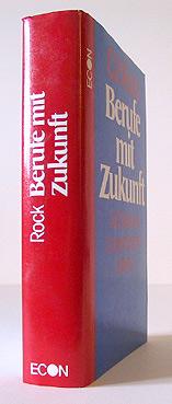 Bild des Verkufers fr Berufe mit Zukunft. Der Schlssel zu einer sicheren Existenz. zum Verkauf von Antiquariat An der Rott Oswald Eigl