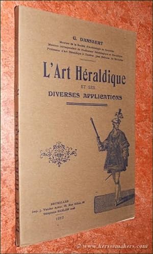 Image du vendeur pour L'Art Hraldique et ses diverses applications. mis en vente par Emile Kerssemakers ILAB