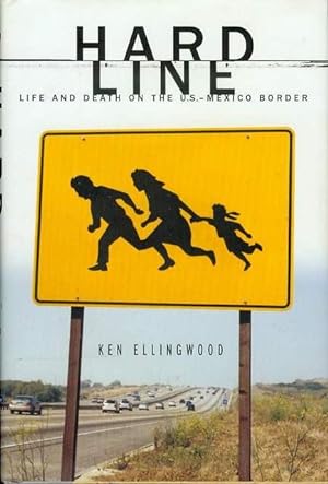 Hard Line: Life and Death on the U.S.-Mexico Border
