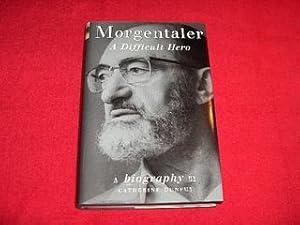 Morgentaler : A Difficult Hero : Biography
