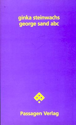 Image du vendeur pour George Sand ABC. Passagen Literatur. mis en vente par Fundus-Online GbR Borkert Schwarz Zerfa